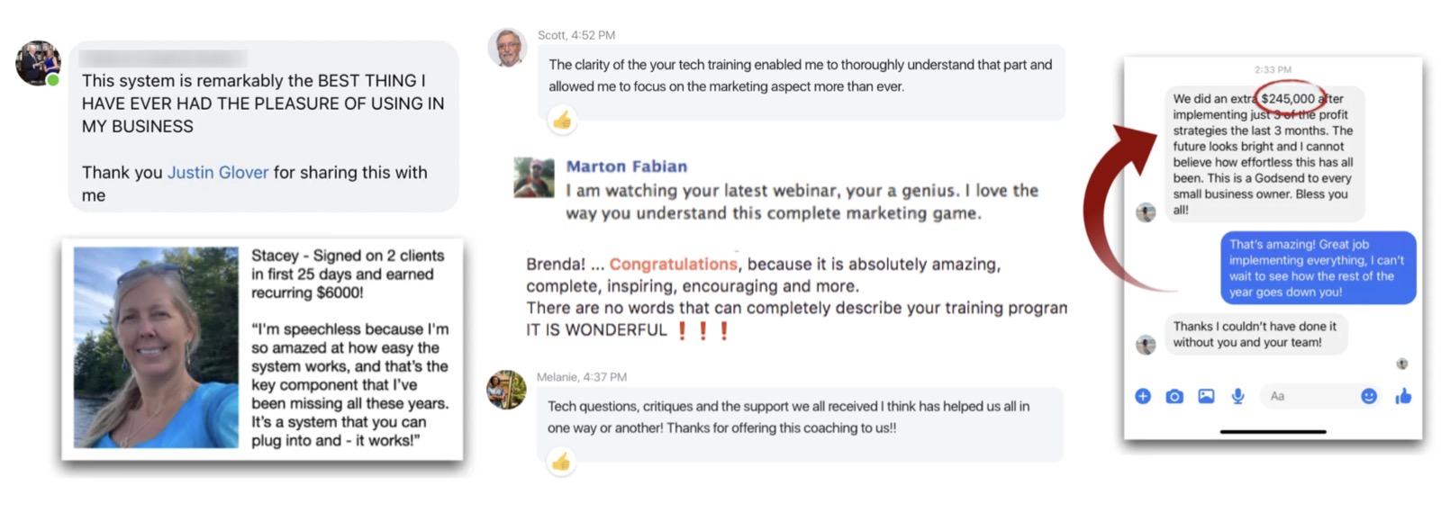 Messages from members: signed two clients in 25 days, an extra $245,000 after implementing three strategies, and more